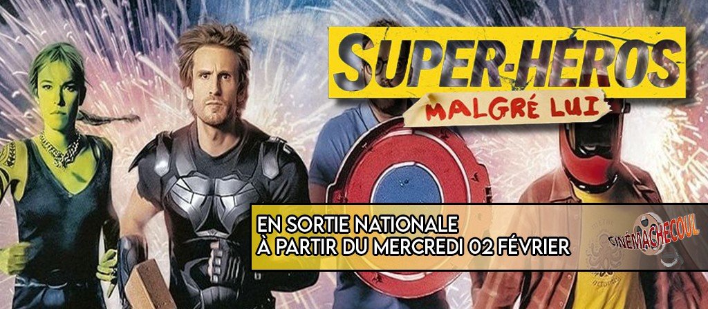 actualité SUPER-HEROS MALGRE LUI